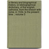 A Literary and Biographical History, or Bibliographical Dictionary, of the English Catholics, from the Breach with Rome, in 1534, to the Present Time .. Volume 3 door Joseph Gillow