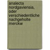 Analecta Nordgaviensia, oder verschiedentliche nachgeholte Merckw door Johann Heinrich Von Falckenstein