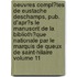 Oeuvres Compl�Tes De Eustache Deschamps, Pub. D'Apr�S Le Manuscrit De La Biblioth�Que Nationale Par Le Marquis De Queux De Saint-Hilaire Volume 11