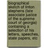 Biographical Sketch of Linton Stephens (Late Associate Justice of the Supreme Court of Georgia) Containing a Selection of His Letters, Speeches, State Papers, Etc