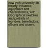 New York University; Its History, Influence, Equipment and Characteristics, with Biographical Sketches and Portraits of Founders, Benefactors, Officers and Alumni; door Joshua Lawrence Chamberlain