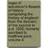 Roger of Wendover's Flowers of History: Comprising the History of England from the Descent of the Saxons to A.D. 1235; Formerly Ascribed to Matthew Paris, Volume 4