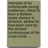Memoirs of an Unfortunate Young Nobleman, Return'd from a Thirteen Years Slavery in America, Where He Had Been Sent by the Wicked Contrivances of His Cruel Uncle. ... door See Notes Multiple Contributors