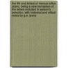 The Life and Letters of Marcus Tullius Cicero; Being a New Translation of the Letters Included in Watson's Selection. with Historical and Critical Notes by G.E. Jeans by Marcus Tullius Cicero