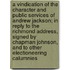 A Vindication of the Character and Public Services of Andrew Jackson; In Reply to the Richmond Address, Signed by Chapman Johnson, and to Other Electioneering Calumnies