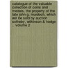 Catalogue of the Valuable Collection of Coins and Medals, the Property of the Late John G. Murdoch, Which Will Be Sold by Auction Sotheby, Wilkinson & Hodge .. Volume 2 door Sotheby