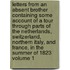 Letters from an Absent Brother Containing Some Account of a Tour Through Parts of the Netherlands, Switzerland, Northern Italy, and France, in the Summer of 1823 Volume 1