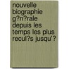 Nouvelle Biographie G�N�Rale Depuis Les Temps Les Plus Recul�S Jusqu'Ͽ door Hoefer