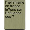 L'Hell�Nisme En France: Le�Ons Sur L'Influence Des Ͽ door Ͽ