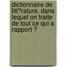 Dictionnaire De Litt�Rature, Dans Lequel on Traite De Tout Ce Qui a Rapport Ͽ by Sabatier De Castres