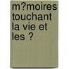 M�Moires Touchant La Vie Et Les Ͽ door Charles Athanase Walckenaer