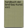 Handbuch Der Land-bau-kunst: Vorz by David Gilly