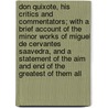 Don Quixote, His Critics and Commentators; With a Brief Account of the Minor Works of Miguel De Cervantes Saavedra, and a Statement of the Aim and End of the Greatest of Them All door Duffield A. J. (Alexander Ja 1821-1890