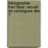 Bibliographie Fran�Aise: Recueil De Catalogues Des Ͽ