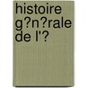 Histoire G�n�rale De L'Ͽ door Joseph Ͽ
