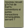 Nouveau Recueil G�N�Ral De Trait�S: Conventions Et Autres Transactions Remarquables, Servant Ͽ by Karl Murhard
