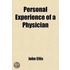 Personal Experience of a Physician; With an Appeal to the Medical and Clerical Professions and an Appendix, a Review of  Christ and the Temperance Question,  in the Christian Union