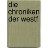 Die Chroniken der westf by Akademie Der Wissenschaften. Historische Kommission Bayerische