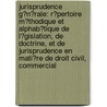 Jurisprudence G�N�Rale: R�Pertoire M�Thodique Et Alphab�Tique De L�Gislation, De Doctrine, Et De Jurisprudence En Mati�Re De Droit Civil, Commercial door Victor Alexis D�Sir� Dalloz