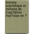 Histoire Scientifique Et Militaire De L'Exp�Dition Fran�Aise En Ͽ