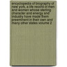 Encyclopedia of Biography of New York, a Life Record of Men and Women Whose Sterling Character and Energy and Industry Have Made Them Preeminent in Their Own and Many Other States Volume 2 door Charles E. 1835-1918. Cn Fitch