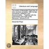 The Works of Alexander Pope Esq. in Nine Volumes Complete. with His Last Corrections, Additions, and Improvements; ... Together with the Commentary and Notes of Mr. Warbuton. Volume 6 of 9 door Alexander Pope