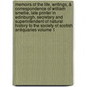 Memoirs of the Life, Writings, & Correspondence of William Smellie, Late Printer in Edinburgh, Secretary and Superintendent of Natural History to the Society of Scotish Antiquaries Volume 1 door Robert Ker