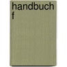 Handbuch F door Edmund Heusinger Von Waldegg