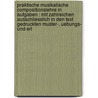 Praktische Musikalische Compositionslehre in aufgaben : mit zahlreichen ausschliesslich in den text gedruckten Muster-, Uebungs- und Erl door Bussler