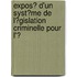 Expos� D'Un Syst�Me De L�Gislation Criminelle Pour L'Ͽ