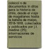 Colecci N de Documentos in Ditos Para La Historia de Chile, Desde El Viaje de Magallanes Hasta La Batalla de Maipo, 1518-1818. Colectados y Publicados Por J.T. Medina (25); Informaciones de Servicios