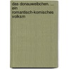 Das Donauweibchen. ... Ein Romantisch-komisches Volksm door Ferdinand Kauer