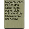 Biographisches Lexikon Des Kaiserthums Oesterreich: Enthaltend Die Lebensskizzen Der Denkw by Constant Von Wurzbach