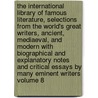 The International Library of Famous Literature, Selections from the World's Great Writers, Ancient, Mediaeval, and Modern with Biographical and Explanatory Notes and Critical Essays by Many Eminent Writers Volume 8 door Dr Richard Garnett