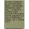 The Law Of Evidence, By Lord Chief Baron Gilbert. Considerably Enlarged By Capel Lofft, ... To Which Is Prefixed, Some Account Of The Author; And His Argument In A Case Of Homicide In Ireland. Vol. Ii. Volume 2 Of 4 door Geoffrey Gilbert