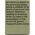 An Historical Digest of the Provincial Press, Being a Collation of All Items of Personal and Historic Reference Relating to American Affairs Printed in the Newspapers of the Provincial Period ... Massachusetts Series
