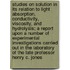 Studies on Solution in Its Relation to Light Absorption, Conductivity, Viscosity, and Hydrolysis; A Report Upon a Number of Experimental Investigations Carried Out in the Laboratory of the Late Professor Henry C. Jones
