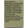 Year-Book of Pharmacy, Comprising Abstracts of Papers Relating to Pharmacy, Materia Medica and Chemistry Contributed to British and Foreign Journals with Transactions of the British Pharmaceutical Conference Volume 1872 door Onbekend