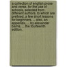A Collection of English Prose and Verse, for the Use of Schools, Selected from Different Authors. to Which Are Prefixed, a Few Short Lessons for Beginners, ... Also, an Appendix, ... by Alexander Barrie, ... the Fourteenth Edition. door See Notes Multiple Contributors