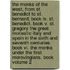 The Monks Of The West, From St. Benedict To St. Bernard; Book Iv. St. Benedict. Book V. St. Gregory The Great. Monastic Italy And Spain In The Sixth And Seventh Centuries. Book Vi. The Monks Under The First Merovingians. Book Volume 2