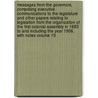Messages from the Governors, Comprising Executive Communications to the Legislature and Other Papers Relating to Legislation from the Organization of the First Colonial Assembly in 1683 to and Including the Year 1906, with Notes Volume 10 by New York Governor