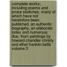 Complete Works; Including Poems and Prose Sketches, Many of Which Have Not Heretofore Been Published, an Authentic Biography, an Elaborate Index and Numerous Illus. from Paintings by Howard Chandler Christy and Ethel Franklin Betts Volume 3 door Deceased James Whitcomb Riley