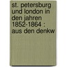 St. Petersburg und London in den Jahren 1852-1864 : aus den Denkw door Von Eckstädt Vitzthum