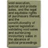 Void Execution, Judicial and Probate Sales, and the Legal and Equitable Rights of Purchasers Thereat, and the Constitutionality of Special Legislation Validating Void Sales and Authorizing Involuntary Sales in the Absence of Judicial Proceedings