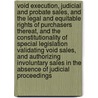 Void Execution, Judicial and Probate Sales, and the Legal and Equitable Rights of Purchasers Thereat, and the Constitutionality of Special Legislation Validating Void Sales, and Authorizing Involuntary Sales in the Absence of Judicial Proceedings door A. C. 1843-1911 Freeman