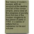 The History of Modern Europe. with an Account of the Decline and Fall of the Roman Empire, and a View of the Progress of Society, from the Rise of the Modern Kingdoms to the Peace of Paris in 1763. in a Series of Letters from a Nobleman to His Son Volume