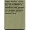 A History of Bradford, Vermont, Containing Some Account of the Place of Its First Settlement in 1765, and the Principal Improvements Made, and Events Which Have Occurred Down to 1874--A Period of One Hundred and Nine Years. with Various Genealogical Recor door Silas McKeen