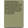 An Illustrated History of Monroe County, Iowa. A Complete Civil, Political, and Military History of the County, from Its Earliest Period of Organization Down to 1896. Includin Sketches of Pioneer Life, Anecdotes, Biography, and Long-Drawn Reminiscences... by Hickenlooper Frank