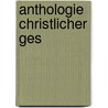 Anthologie Christlicher Ges door August Jakob Rambach