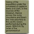 History of the Expedition Under the Command of Captains Lewis and Clark, to the Sources of the Missouri, Thence Across the Rocky Mountains and Down the River Columbia to the Pacific Ocean. Performed During the Years 1804-5-6. by Order of the Government of